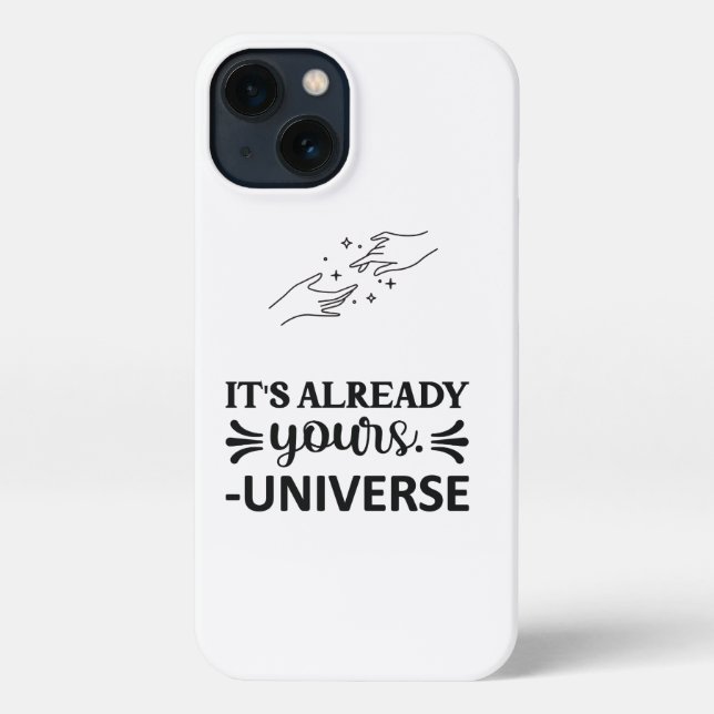I Phone Case "It's Already Yours Universe" Black  (Back)