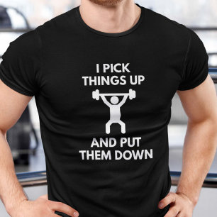 I Pick Things Up T-Shirt