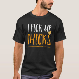 I Pick Up Chicks  Animal Chicken T-Shirt