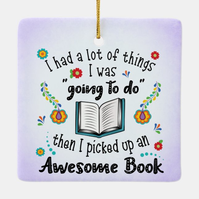 I Picked Up An Awesome Book Ceramic Ornament (Back)