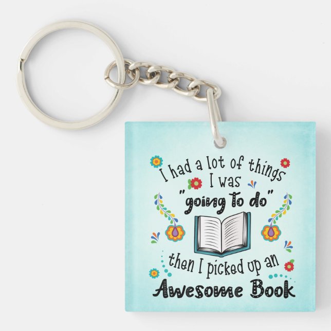I Picked Up An Awesome Book Key Ring (Front)