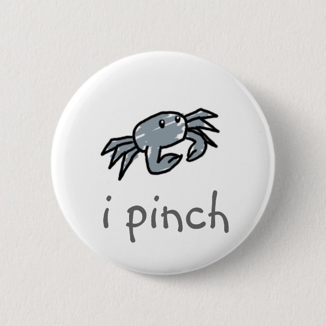 I Pinch 6 Cm Round Badge