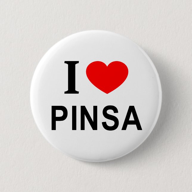 I ❤️ PINSA I LOVE PINSA I HEART PINSA 6 CM ROUND BADGE (Front)