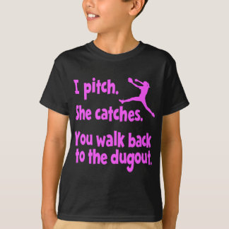 I PITCH, SHE CATCHES T-Shirt