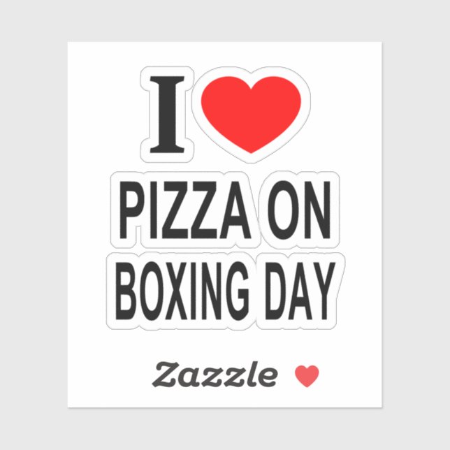 I ❤️ PIZZA ON BOXING DAY I LOVE PIZZA ON BOX Vinyl (Sheet)