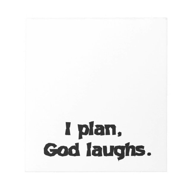 I Plan God Laughs Funny Recovery Spiritual Quote Notepad (Front)
