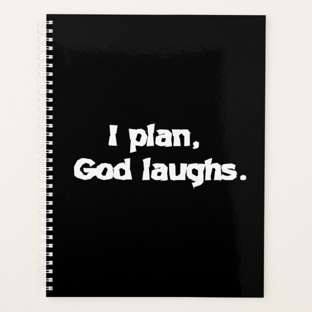 I Plan God Laughs Funny Recovery Spiritual Quote Planner (Front)