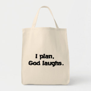 I Plan God Laughs Funny Recovery Spiritual Quote Tote Bag