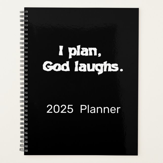 I Plan God Laughs | Planner Notebook Journal (Front)