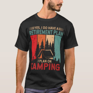 I plan on camping Funny Camper Camp Campfire T-Shirt