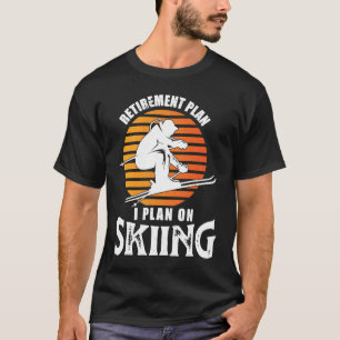 I Plan on Skiing Mens Funny Retired Ski Snow T-Shirt