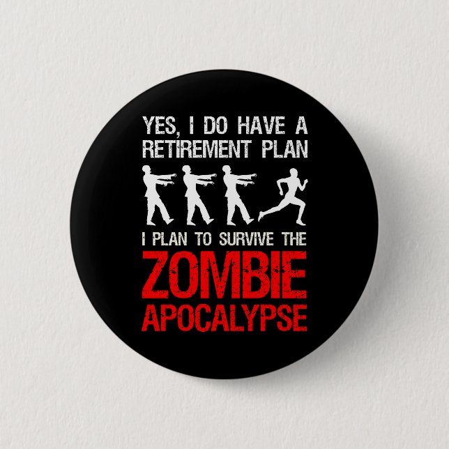 I Plan To Survive The Zombie Apocalypse 6 Cm Round Badge (Front)