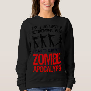 I Plan To Survive The Zombie Apocalypse Runner Sweatshirt