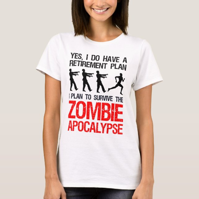 I Plan To Survive The Zombie Apocalypse T-Shirt (Front)