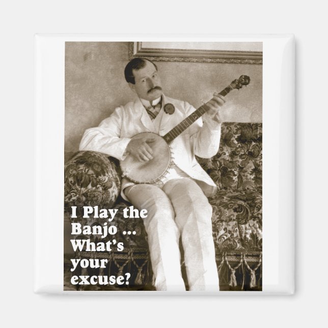 I Play Banjo ... Magnet (Front)