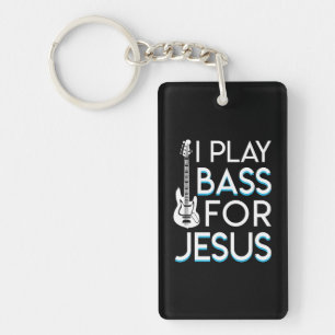 I Play Bass Jesus Christian Bass Guitar Key Ring