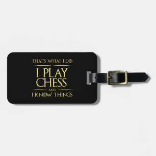 i play chess and i know things chess player luggage tag