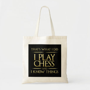 i play chess and i know things chess player tote bag