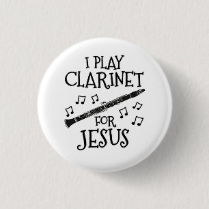 I Play Clarinet For Jesus, Christian Musician 3 Cm Round Badge