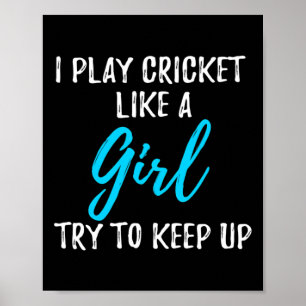I Play Cricket Like A Girl Gift Poster