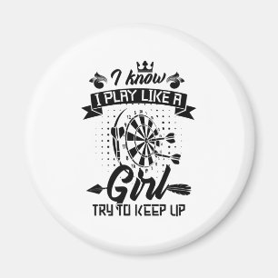 I Play Dart Like A Girl Magnet