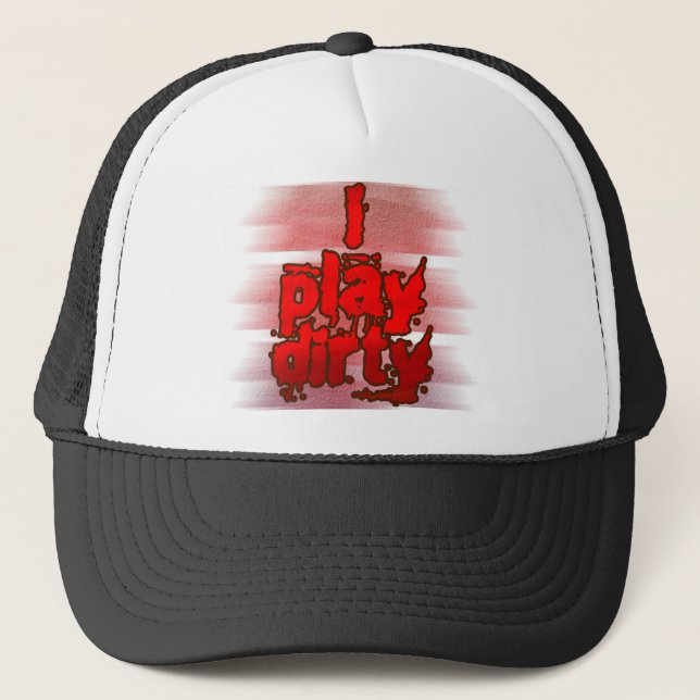 I-Play-Dirty Trucker Hat (Front)