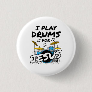 I Play Drums For Jesus, Christian Drummer Musician 3 Cm Round Badge