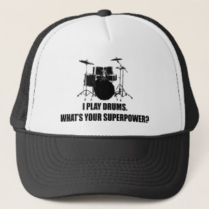 I PLAY DRUMS, WHAT'S YOUR SUPERPOWER? TRUCKER HAT