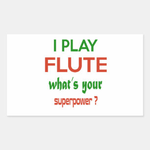 I play flute what's your superpower ? rectangular sticker
