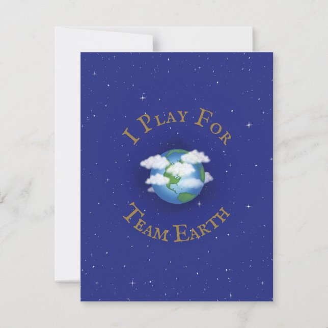 "I Play For Team Earth" Custom Global Activism Card (Front)