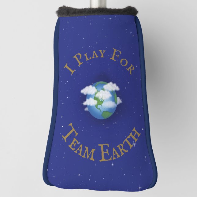 "I Play For Team Earth" Custom Global Activism Golf Head Cover (Rotate 90)