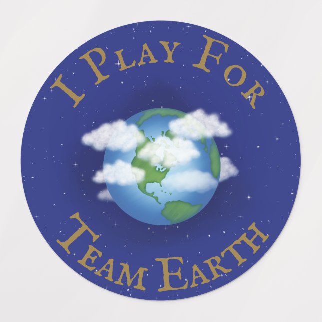 "I Play For Team Earth" Message of Unity (Design 1)