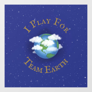 "I Play For Team Earth" Message of Unity