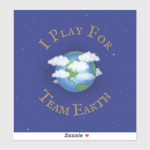 "I Play For Team Earth" Message of Unity