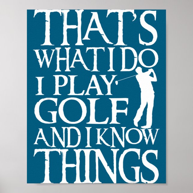 I Play Golf Funny Golf Quote Shop Uni-adults &amp; Poster (Front)