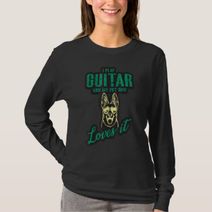 I Play Guitar And My Pet Dog Loves It Musican Pupp T-Shirt