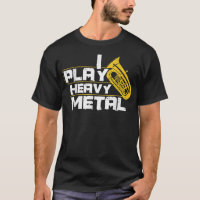 I Play Heavy Metal Tuba 