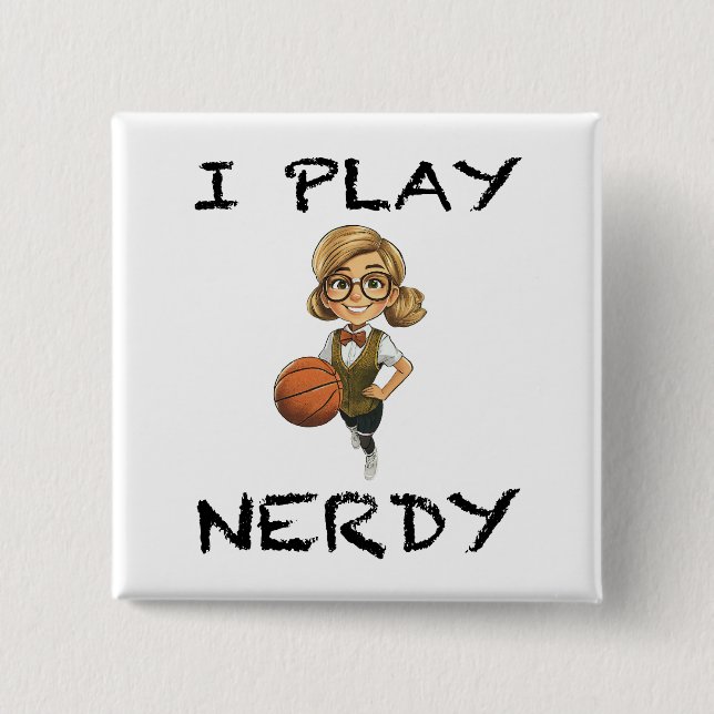 I Play Nerdy 15 Cm Square Badge (Front)