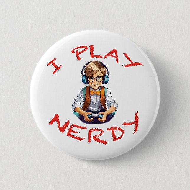 I play nerdy gamer boy 6 cm round badge (Front)