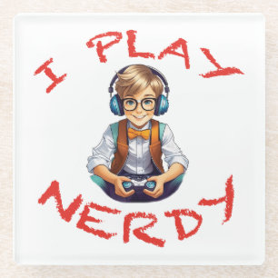 I play nerdy gamer boy glass coaster