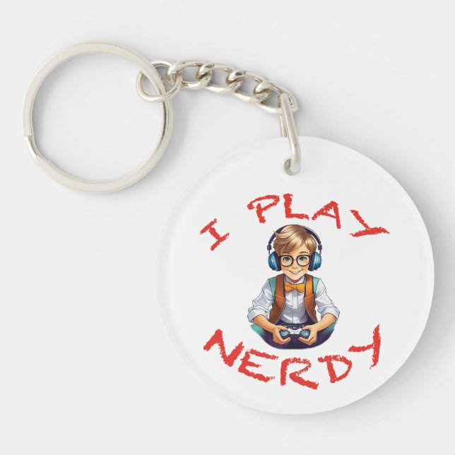 I play nerdy gamer boy key ring (Front)