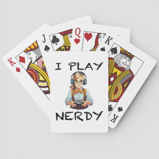I play nerdy gamer girl playing cards (Back)