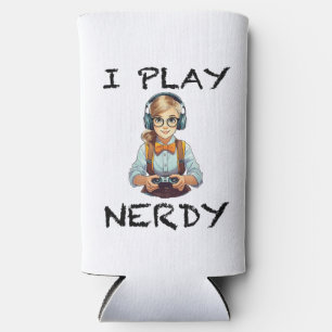 I play nerdy gamer girl seltzer can cooler