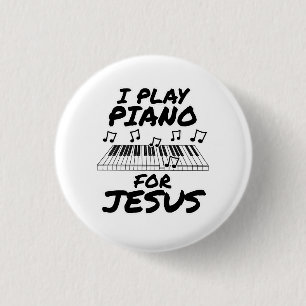I Play Piano For Jesus, Christian Pianist Musician 3 Cm Round Badge