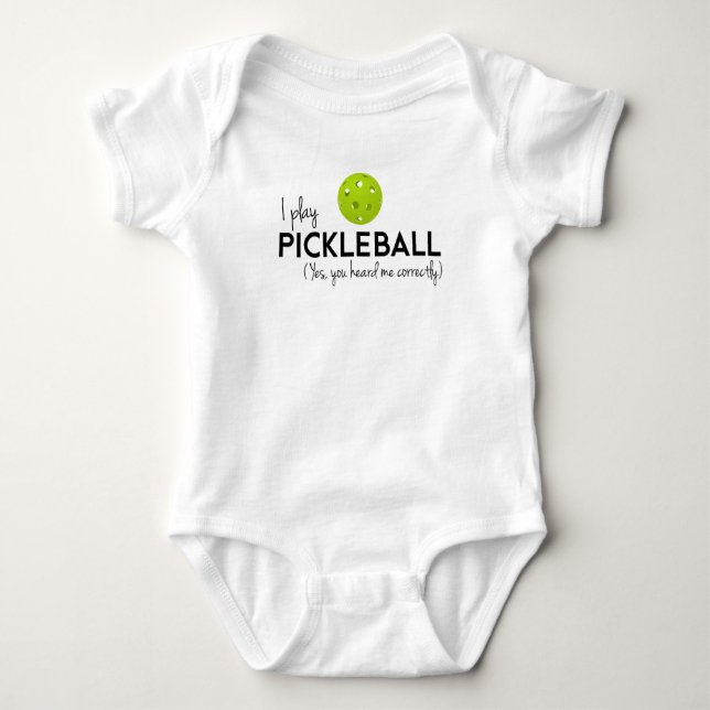 I Play Pickleball Baby Bodysuit (Front)