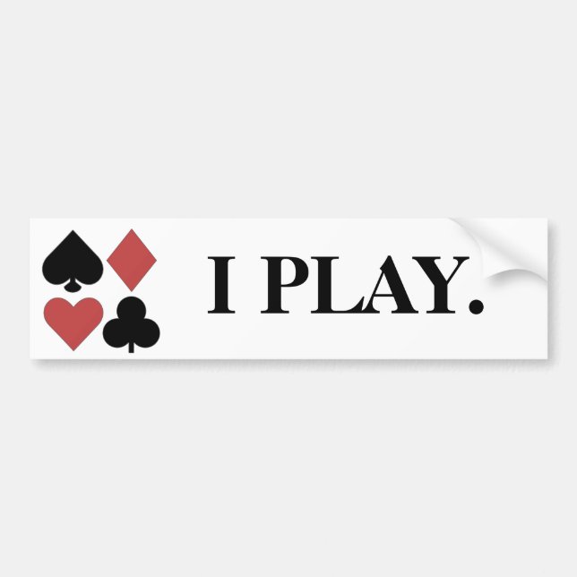 I PLAY Poker Bumper Sticker (Front)