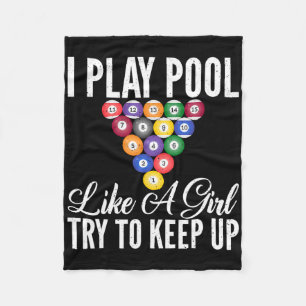 I Play Pool Like A Girl Tryo To Keep Up Pool Billi Fleece Blanket
