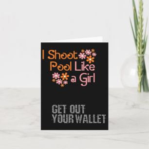 I Play Pool Like A Girl - Womens Billiards T Shirt Card