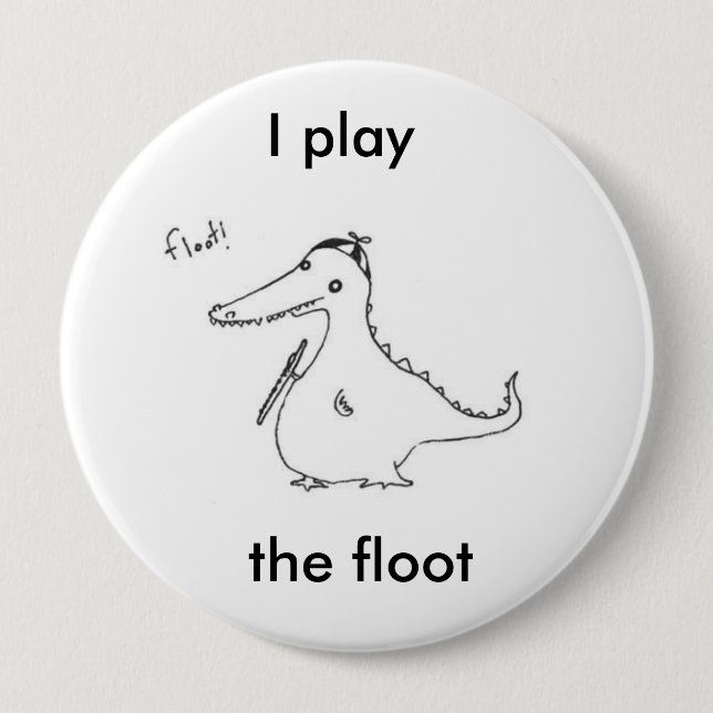 I play the floot 10 cm round badge (Front)