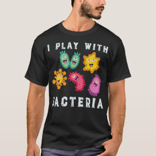 I Play With Bacteria Microbiologist Vintage T-Shirt